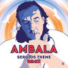 Sergios Theme (Danilo Braca's Deep & Jazzy Groove Mix) - Ambala&Santino Surfers&Danilo Braca&Phil Mison&Jonas Krag