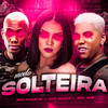 Modo Solteira (Explicit) - Mc Reizin&MC GW&Mc Miah