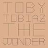 The Wonder - Toby Tobias&Be Atwell