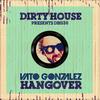 Hangover (Original Mix) - Vato Gonzalez