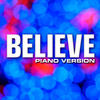 Believe (Piano Version) - Single - Piano Music Masters&Marcus Mumford&Ben Lovett&Winston Marshall&Ted Dwane