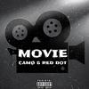 Movie(feat. Camo) (Explicit) - Reddot&Camo