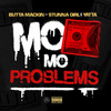 Mo Money Mo Problems (Explicit) - Butta Mackin&Stunna Girl&Yatta