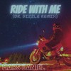 Ride with Me (Dr. Sizzle Remix) - Mars Daniel