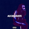 ACCELERATE (Explicit) - Swayyvo