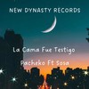 La Cama Fue Testigo (Explicit) - Pacheko