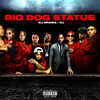 Big Dog Status (Explicit) - DJ Drama&CJ