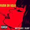 Fuma da sola (Explicit) - Mister Bex&Blunt