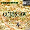 Coleslaw (feat. Cam Punches) (Explicit) - Johnny Merk&Cam Punches