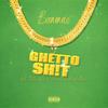 Ghetto Sh!t (feat. Justin Wes & Prince Troy Manhattan) (Explicit) - Bammie&Justin Wes&Prince Troy Manhattan