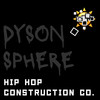 Dyson Sphere, Pt. 341 (Explicit) - Hip Hop Construction Co.&Brandon&Eric Kenji Sumarnkant