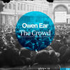 In The Crowd - Owen Ear