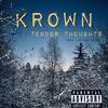 Tender thought (Explicit) - Krown