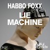 Lie Machine (Radio Edit) - Habbo Foxx