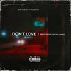 Don't Love (Explicit) - Rich Rose&Sayian Jimmy&Richard Giannini