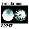 AK47 - Tom James