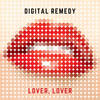 Lover, Lover (Jet Boot Jack Remix) - Digital Remedy&Jet Boot Jack