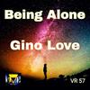 Being Alone (Deep Mix) - Gino Love