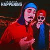 Happening (Explicit) - Hoodwink415