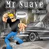 Mr Suave - Lil Passion