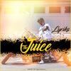 The Juice (Explicit) - Lyriks