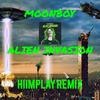 MOONBOY - ALIEN INVASION (Miles Roth, HiImPlay Remix|HiImPlay Remix) - Moonboy&Jaime Madsen&Miles Roth&HiImPlay