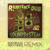 Soundsystem (Boombassbrothers Remix) - R.Esistence in Dub&Sistah Awa