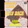 Way Back (feat. Pharaoh Uchiha) (Explicit) - Friends That Rap&Ka$h Giovanni&Pharaoh Uchiha