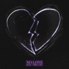 NO LOVE (Explicit) - Essay&THRILL PILL