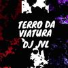 Terro da viatura - Dj jvl&Jhonatan Ferreira de Jesus