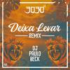 Deixa Levar (Remix) - 3030&Dj Paulo Beck