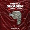 SikaSem (feat. Zamsi x Farms) (Radio Edit) - Kobby LA&Zamsi&Farms