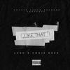 LIKE THAT (feat. Chris Rose) (Explicit) - Luko&Chris Rose
