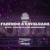 Fazendo a Cavalgada (Explicit) - DJ Gui7&MC PR&Mc Amandinha Zs