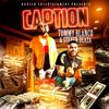 Caption(feat. Steven Deaza) (Explicit) - Tommy Blanco&Steven deaza