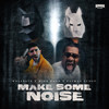 Make Some Noise - Wolfpack&Mike Bond&Fatman Scoop