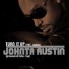 Turn It Up - Johnta Austin&Jadakiss