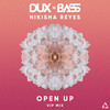 Open Up (Vip Mix) - Dux n Bass&Nikisha Reyes&Quinten Pols&Gregor van Offeren