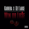 Win or Lose (Explicit) - Karrera