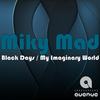 Black Days (Original Mix) - Miky Mad