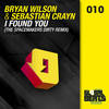 I Found You (The Spacemakers Dirty Remix) - Bryan Wilson&Sebastian Crayn&The Spacemakers