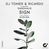 Sign (Kususa Remix) - dj tomer&Ricardo Gi&SANDHAUS&Kususa