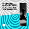 Losing My Mind - Blank Sense