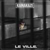 Le Ville (Explicit) - Kamakaze&Matthew Robinson