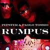 Rumpus - Paolo Tossio&Pepster