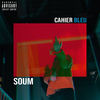 Cahier Bleu (Explicit) - Soum