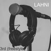 3rd(Freestyle) (Explicit) - Lahni