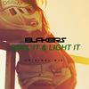 Roll It & Light It (Original Mix) - Blakers