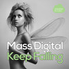 Keep Falling - Mass Digital