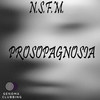 Prosopagnosia - N.S.F.M.